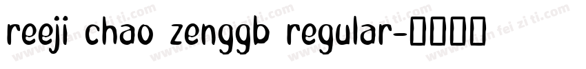 reeji chao zenggb regular字体转换
